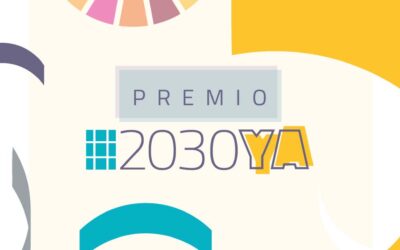 El Premio #2030YA busca tu iniciativa en pro de la #agenda2030