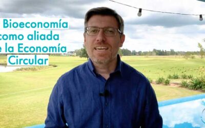 La Bioeconomía, da sustento a la Circularidad