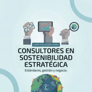 Certificación para Consultores en Sostenibilidad Estratégica