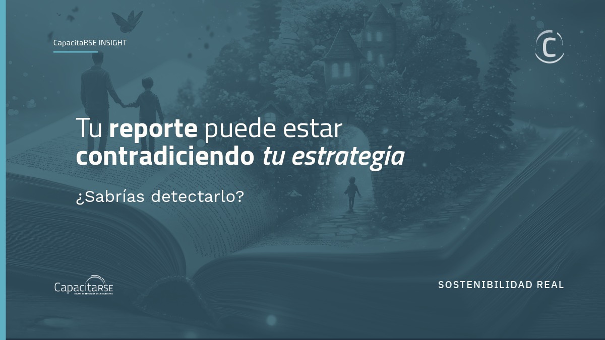 cómo la narrativa de un reporte de sostenibilidad puede reflejar o contradecir la estrategia de una organización.