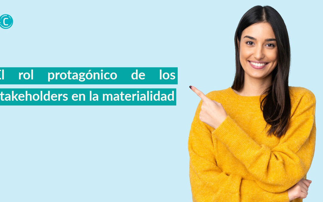El gran aliado de los Grupos de Interés es la Materialidad